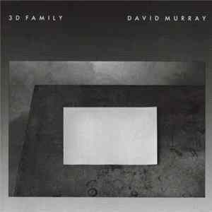 David Murray - 3D Family FLAC