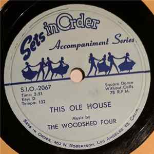 The Woodshed Four - This Ole House / Raggin' A Call FLAC