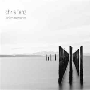 Chris Tenz - Forlorn Memories FLAC