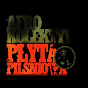 Afro Kolektyw - Płyta Pilśniowa / Czarno Widzę FLAC