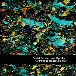 Daniel Barbiero And Mystified - Numinous Transmissions FLAC