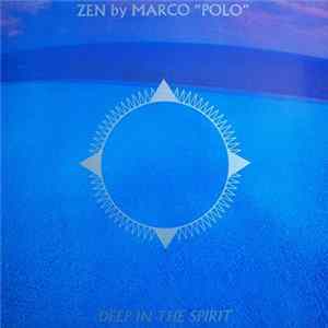 Zen By Marco Polo - Deep In The Spirit FLAC