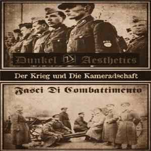 Fasci Di Combattimento / Dunkel Aesthetics - Der Krieg Und Die Kameradschaft FLAC