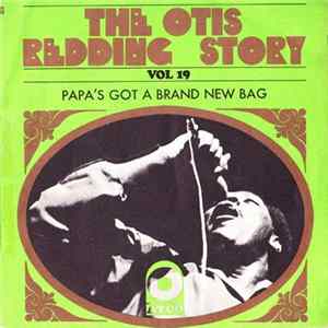 Otis Redding - Papa's Got A Brand New Bag FLAC
