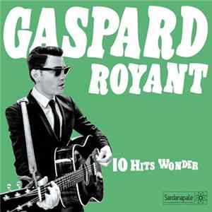 Gaspard Royant - 10 Hits Wonder FLAC