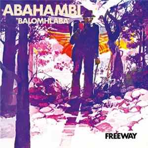 Freeway - Abahambi "Balomhlaba" FLAC