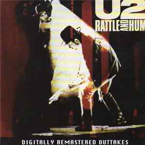 U2 - Rattle And Hum Digitally Remastered Outtakes FLAC
