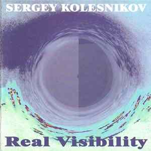 Sergey Kolesnikov - Real Visibility FLAC