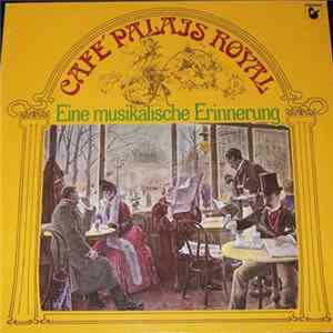 Cafehaus Ensemble Palais Royal - Café Palais Royal - Eine Musikalische Erinnerung FLAC