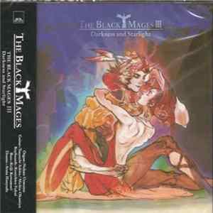 The Black Mages - The Black Mages III: Darkness And Starlight FLAC