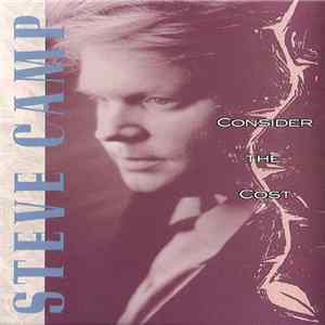 Steve Camp - Consider The Cost FLAC