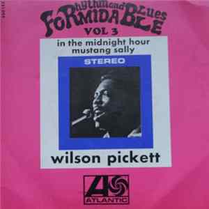 Wilson Pickett - In The Midnight Hour / Mustang Sally FLAC