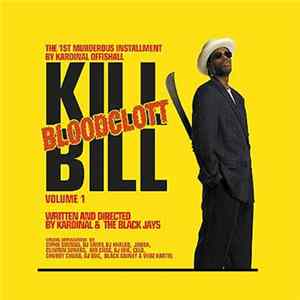Kardinal Offishall - Kill Bloodclott Bill Volume 1 FLAC