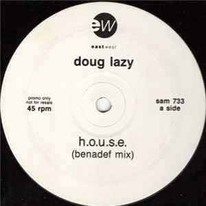 Doug Lazy - H.O.U.S.E. FLAC