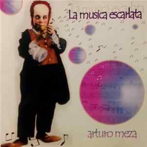 Arturo Meza - La Música Escarlata FLAC