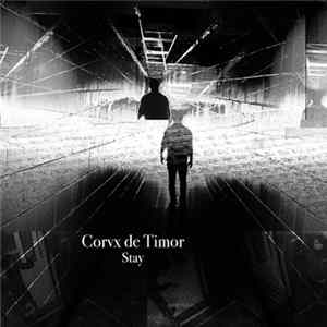 Corvx de Timor - Stay FLAC