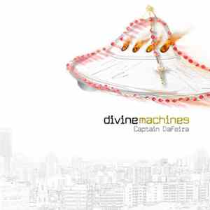 Captain DaFeira - Divine Machines FLAC