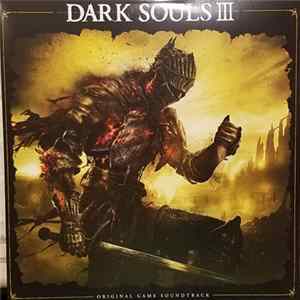 Yuka Kitamura, Tsukasa Saitoh, Motoi Sakuraba, Nobuyoshi Suzuki - Dark Souls III (Original Game Soundtrack) FLAC