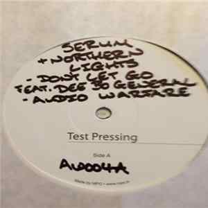 Serum & Northern Lights / Steppa & Kitcha - Don't Let Go / Dreamworld FLAC