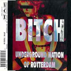 Underground Nation Of Rotterdam - Bitch FLAC