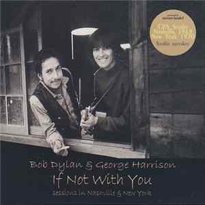 Bob Dylan & George Harrison - If Not With You FLAC