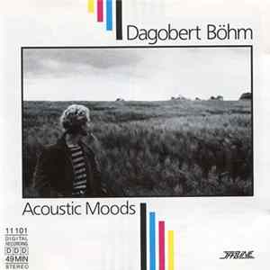 Dagobert Böhm - Acoustic Moods FLAC