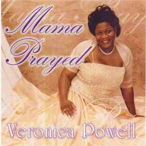 Veronica Powell - Mama Prayed FLAC