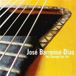 José Barrense-Dias - You Changed My Life FLAC