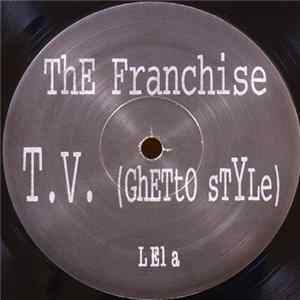 The Franchise - T.V. FLAC