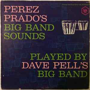 Dave Pell - Plays Perez Prado's Big Band Sounds FLAC