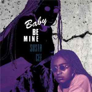 Susta Cee - Baby Be Mine FLAC