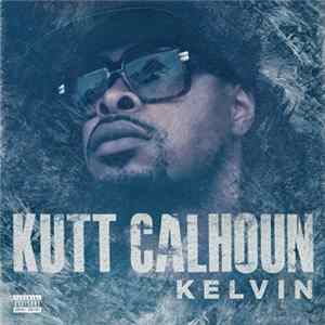 Kutt Calhoun - Kelvin FLAC