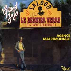 Grand Jojo - Le Dernier Verre / Agence Matrimoniale FLAC