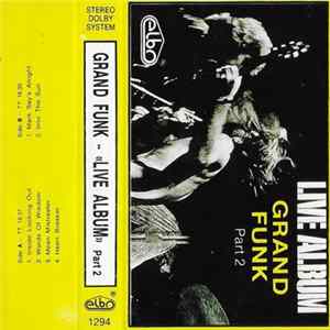 Grand Funk - Live Album Part 2 FLAC