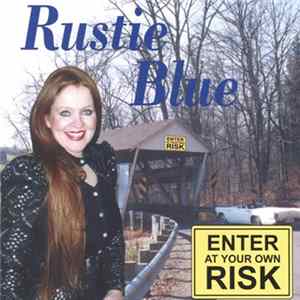 Rustie Blue - Enter At Your Own Risk FLAC