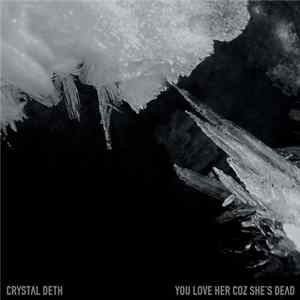 Mia Mort, You Love Her Coz She's Dead - Crystal Deth FLAC