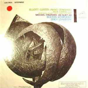 Elliott Carter / Michael Colgrass - Jacob Lateiner, Boston Symphony, Erich Leinsdorf - Piano Concerto / As Quiet As FLAC
