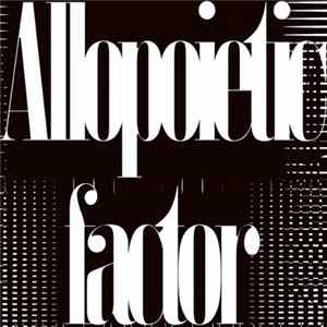 Various - Allopoietic Factor FLAC
