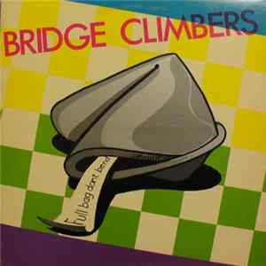 Bridge Climbers - Full Bag Don't Bend FLAC