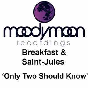 Breakfast & Saint-Jules - Only Two Should Know FLAC