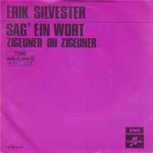 Erik Silvester - Sag' Ein Wort / Zigeuner Oh Zigeuner FLAC