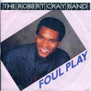 The Robert Cray Band - Foul Play FLAC