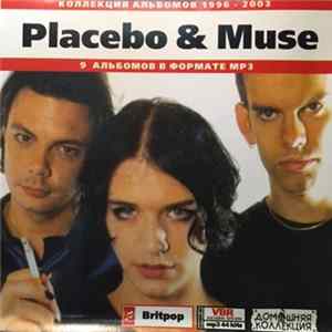 Placebo & Muse - Коллекция Альбомов 1996-2003 FLAC