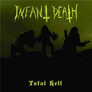 Infant Death - Total Hell FLAC