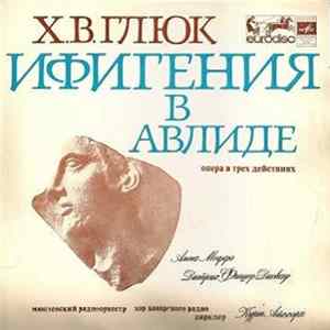 Х. В. Глюк - Ифигения В Авлиде FLAC