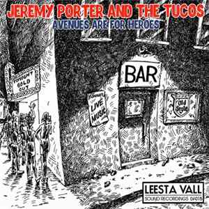Jeremy Porter And The Tucos - Avenues Are For Heroes / Real Damaged Girl FLAC