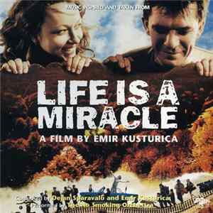 Emir Kusturica & The No Smoking Orchestra - Life Is A Miracle FLAC
