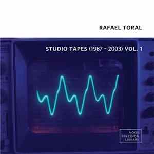 Rafael Toral - Studio Tapes (1987-2003) Vol.1 FLAC