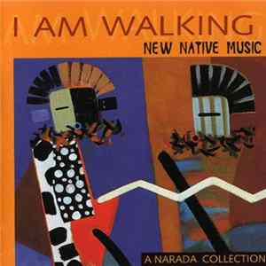 Various - I Am Walking - New Native Music FLAC