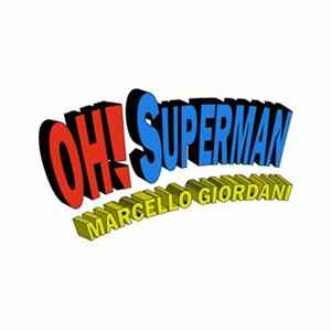 Marcello Giordani - OH! Superman FLAC